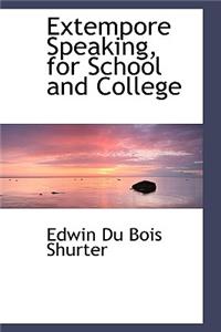 Extempore Speaking, for School and College