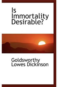 Is Immortality Desirable?