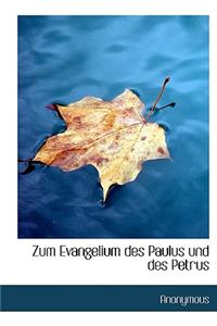 Zum Evangelium Des Paulus Und Des Petrus