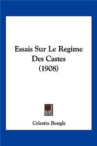 Essais Sur Le Regime Des Castes (1908)