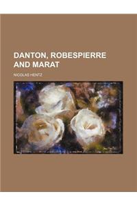 Danton, Robespierre and Marat
