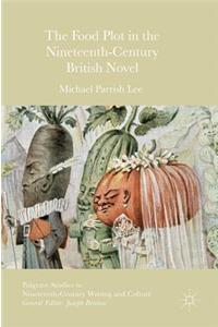 The Food Plot in the Nineteenth-Century British Novel