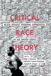 Critical Race Theory: Black Athletic Sporting Experiences in the United States