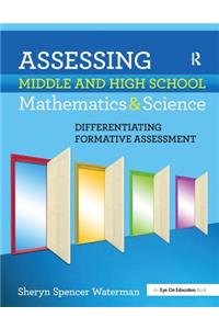 Assessing Middle and High School Mathematics & Science