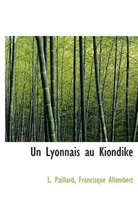 Un Lyonnais Au Kiondike