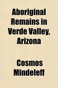 Aboriginal Remains in Verde Valley, Arizona