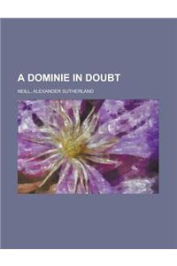 A Dominie in Doubt