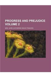 Progress and Prejudice Volume 2