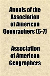 Annals of the Association of American Geographers (Volume 6-7)
