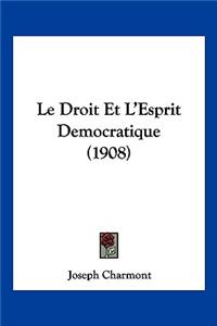 Le Droit Et L'Esprit Democratique (1908)