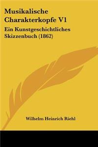 Musikalische Charakterkopfe V1