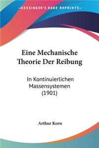 Eine Mechanische Theorie Der Reibung