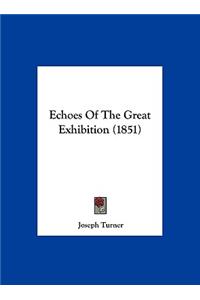 Echoes of the Great Exhibition (1851)