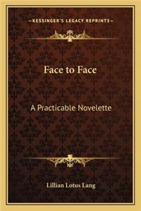 Face to Face