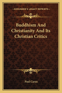 Buddhism and Christianity and Its Christian Critics