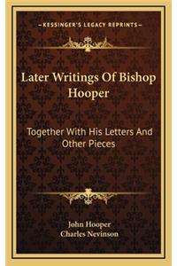 Later Writings of Bishop Hooper