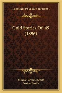 Gold Stories Of '49 (1896)