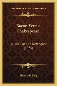 Bacon Versus Shakespeare
