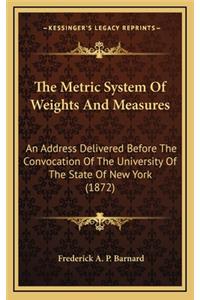 The Metric System of Weights and Measures