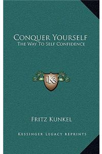 Conquer Yourself