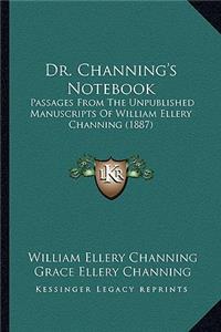 Dr. Channing's Notebook