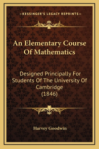 An Elementary Course of Mathematics