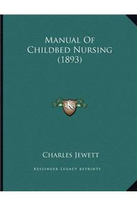 Manual Of Childbed Nursing (1893)