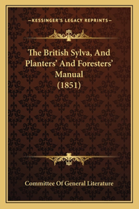 The British Sylva, and Planters' and Foresters' Manual (1851)