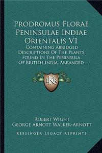 Prodromus Florae Peninsulae Indiae Orientalis V1