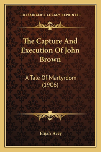 Capture And Execution Of John Brown