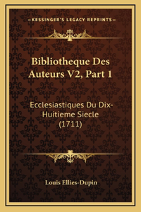 Bibliotheque Des Auteurs V2, Part 1