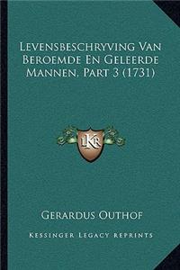 Levensbeschryving Van Beroemde En Geleerde Mannen, Part 3 (1731)