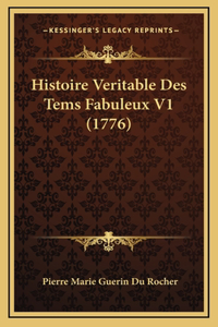 Histoire Veritable Des Tems Fabuleux V1 (1776)