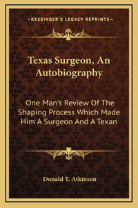 Texas Surgeon, An Autobiography