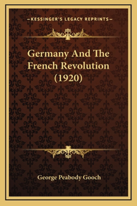 Germany And The French Revolution (1920)