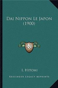 Dai Nippon Le Japon (1900)