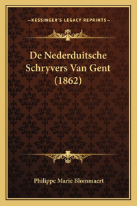 De Nederduitsche Schryvers Van Gent (1862)