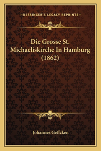 Grosse St. Michaeliskirche In Hamburg (1862)