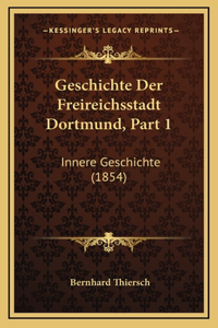 Geschichte Der Freireichsstadt Dortmund, Part 1