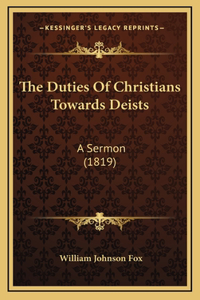 The Duties Of Christians Towards Deists