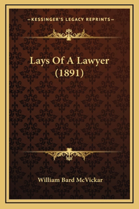 Lays Of A Lawyer (1891)