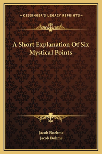 Short Explanation Of Six Mystical Points
