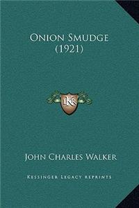 Onion Smudge (1921)