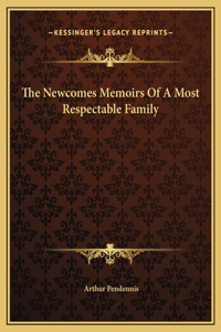 The Newcomes Memoirs Of A Most Respectable Family