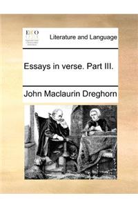 Essays in verse. Part III.