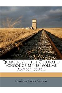 Quarterly of the Colorado School of Mines, Volume 9, Issue 3