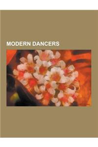Modern Dancers: Twyla Tharp, Isadora Duncan, Katherine Dunham, Martha Graham, Merce Cunningham, Jean Erdman, Alvin Ailey, James Mitche
