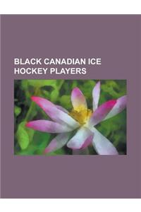 Black Canadian Ice Hockey Players