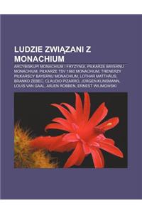 Ludzie Zwi Zani Z Monachium: Arcybiskupi Monachium I Fryzyngi, Pi Karze Bayernu Monachium, Pi Karze Tsv 1860 Monachium