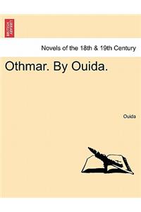 Othmar. by Ouida. Vol. I.
